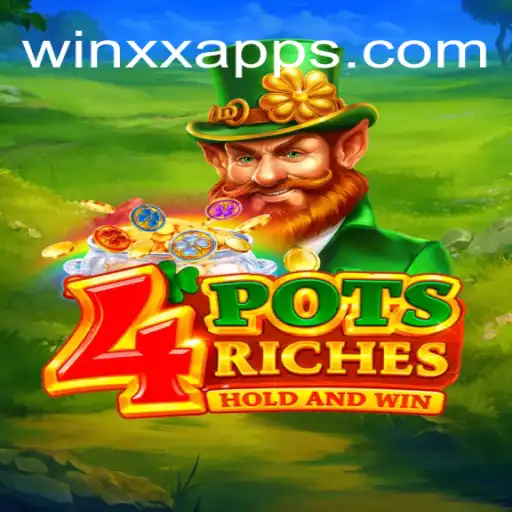 Unveiling the Thrills of 4potsriches on WINXX.com: The Leading Online Slots Platform in Brazil